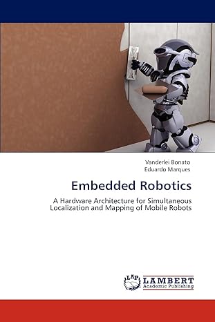 embedded robotics a hardware architecture for simultaneous localization and mapping of mobile robots 1st