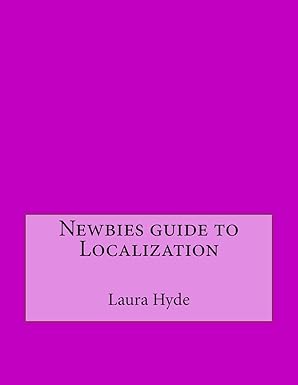 newbies guide to localization 1st edition laura r hyde 1512108839, 978-1512108835