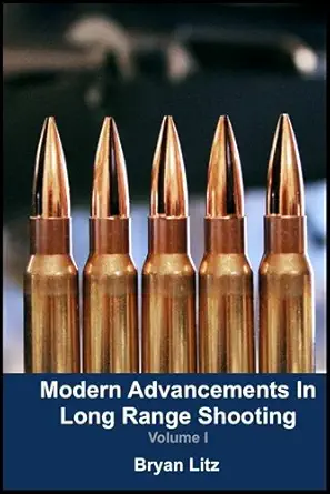 modern advancements in long range shooting 1st edition bryan litz 0692208437, 978-0692208434