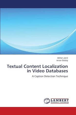 textual content localization in video databases a caption detection technique 1st edition akhtar jamil ,imran