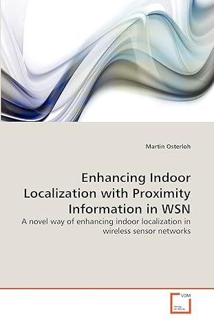 enhancing indoor localization with proximity information in wsn a novel way of enhancing indoor localization