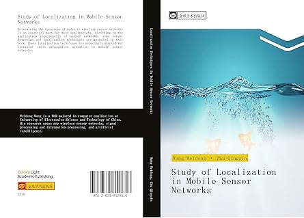 study of localization in mobile sensor networks 1st edition weidong wang ,qingxin zhu 3639815858,