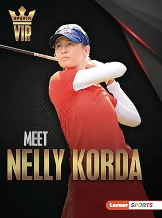 meet nelly korda golf superstar 1st edition margaret j goldstein 1728463300, 978-1728463308