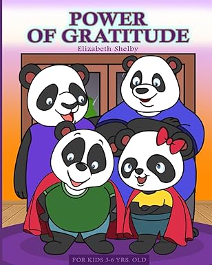power of gratitude for kids 3 6 years old elizabeth shelby thankful thoughts a journey into gratitude for