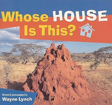 whose house is this 1st edition wayne lynch 1551108615, 978-1551108612