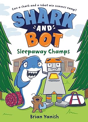 shark and bot #2 sleepaway champs 1st edition brian yanish 0593643941, 978-0593643945