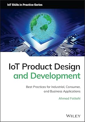 iot product design and development best practices for industrial consumer and business applications 1st