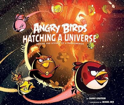 angry birds hatching a universe 1st edition danny graydon ,mikael hed 1608872114, 978-1608872114