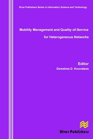 mobility management and quality of service for heterogeneous networks 1st edition demetres d kouvatsos
