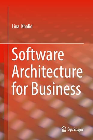 software architecture for business 1st edition lina khalid 3030136310, 978-3030136314