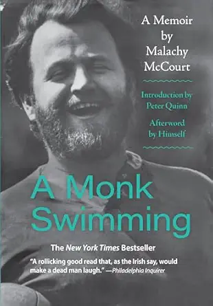 a monk swimming a memoir by malachy mccourt 1st edition malachy mccourt ,peter quinn 1566494168,