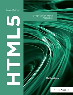 html5 designing rich internet applications 1st edition matthew david 1138416916, 978-1138416918