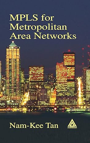 mpls for metropolitan area networks 1st edition nam kee tan 084932212x, 978-0849322129