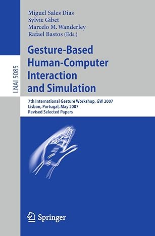 gesture based human computer interaction and simulation 7th international gesture workshop gw 2007 lisbon