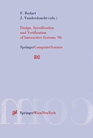 design specification and verification of interactive systems a 96 proceedings of the eurographics workshop in
