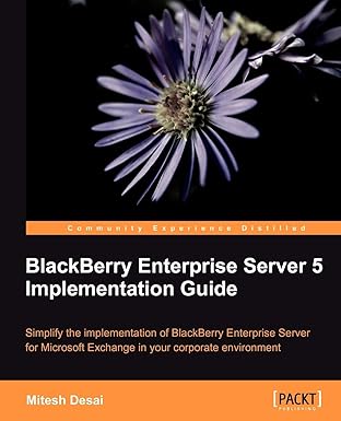blackberry enterprise server 5 implementation guide 1st edition mitesh desai 1849690480, 978-1849690485