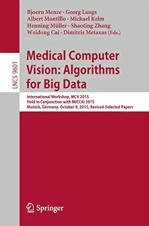 medical computer vision algorithms for big data international workshop mcv 2015 held in conjunction with