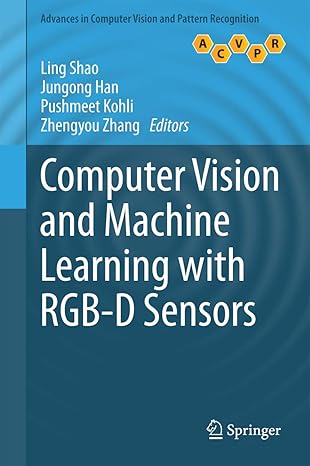 computer vision and machine learning with rgb d sensors 1st edition ling shao ,jungong han ,pushmeet kohli