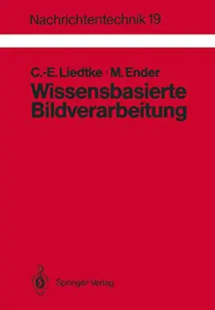 wissensbasierte bildverarbeitung 1st edition claus e liedtke ,manfred ender 3540506411, 978-3540506416