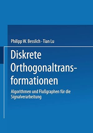 diskrete orthogonaltransformationen algorithmen und flua graphen fa 1/4r die signalverarbeitung 1st edition