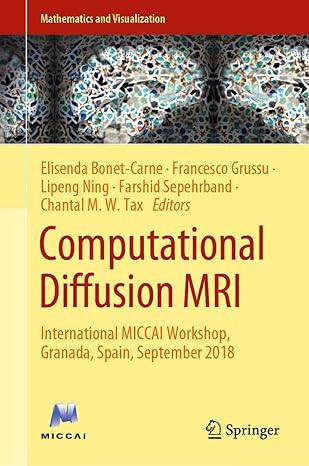 computational diffusion mri international miccai workshop granada spain september 2018 1st edition elisenda