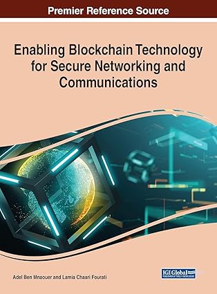 enabling blockchain technology for secure networking and communications 1st edition adel ben mnaouer ,moayad