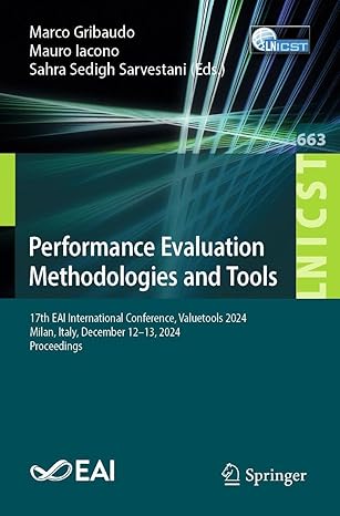 performance evaluation methodologies and tools 17th eai international conference valuetools 2024 milan italy