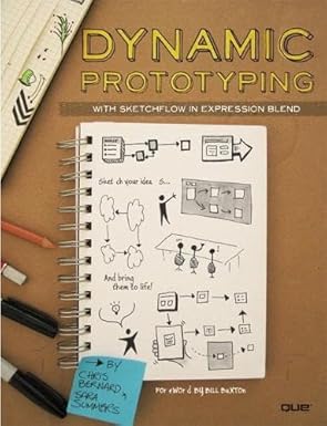 dynamic prototyping with sketchflow in expression blend sketch your ideas and bring them to life 1st edition