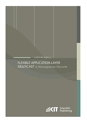 flexible application layer multicast in heterogeneous networks 1st edition christian ha 1/4bsch 3731500213,
