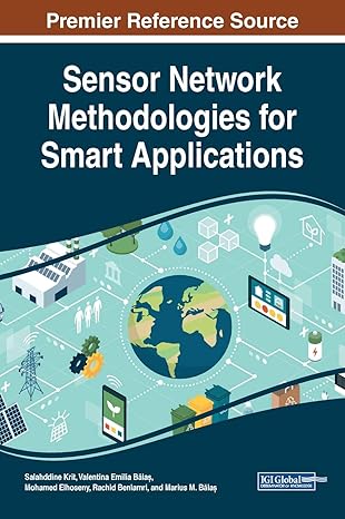 sensor network methodologies for smart applications 1st edition salahddine krit ,valentina emilia ba lae