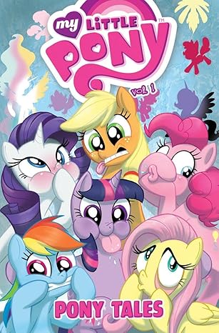 my little pony pony tales volume 1 1st edition thom zahler ,ryan lindsay ,katie cook ,barbara kesel ,bobby