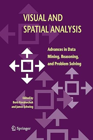 visual and spatial analysis advances in data mining reasoning and problem solving 1st edition boris