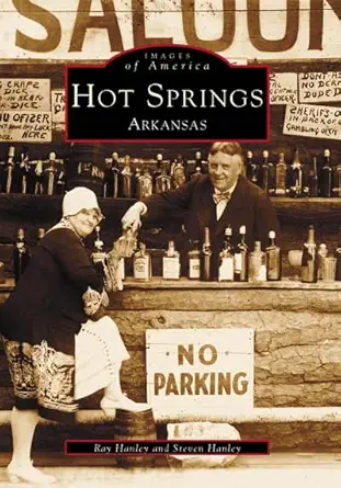 hot springs arkansas 1st edition ray hanley ,steven g hanley 0738508853, 978-0738508856