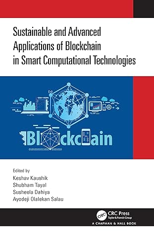 sustainable and advanced applications of blockchain in smart computational technologies 1st edition keshav