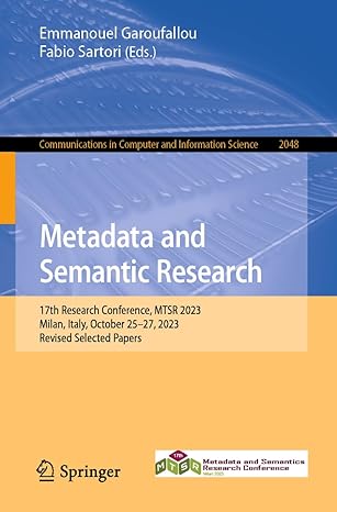 metadata and semantic research 17th research conference mtsr 2023 milan italy october 25a 27 2023 revised
