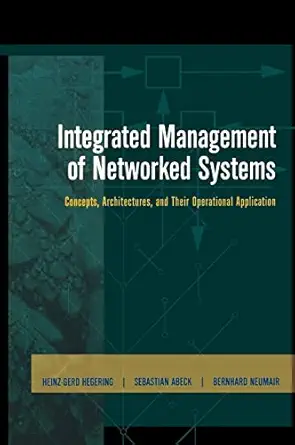 integrated management of networked systems concepts architectures and their operational application 1st