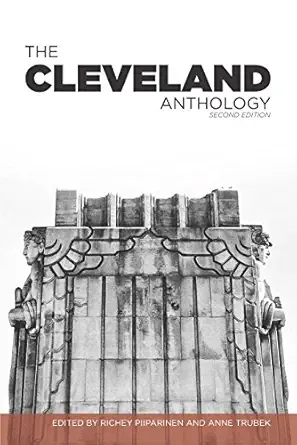 the cleveland anthology 1st edition richey piiparinen ,anne trubek 0985944161, 978-0985944162