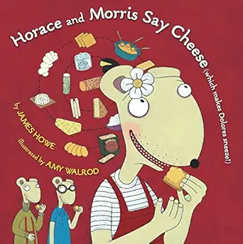 horace and morris say cheese 1st edition james howe ,amy walrod 0689871775, 978-0689871771