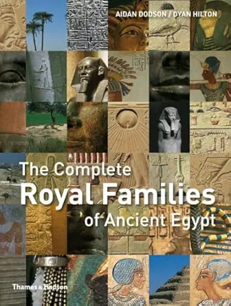 the complete royal families of ancient egypt 1st edition aidan dodson ,dyan hilton 0500288577, 978-0500288573
