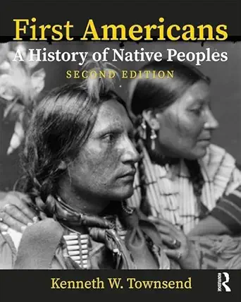 first americans a history of native peoples combined volume a history of native peoples powerpoints 1st