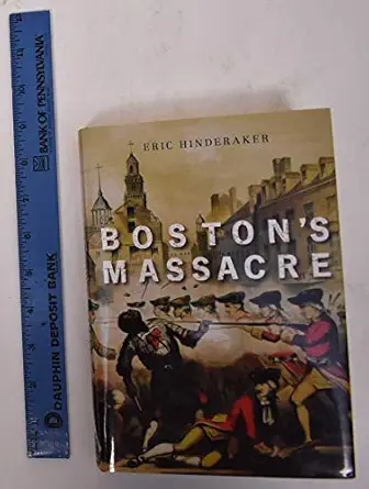 bostona s massacre 1st edition eric hinderaker 0674048334, 978-0674048331
