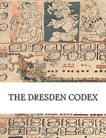 the dresden codex full color photographic reproduction 1st edition unknown 1507685874, 978-1507685877