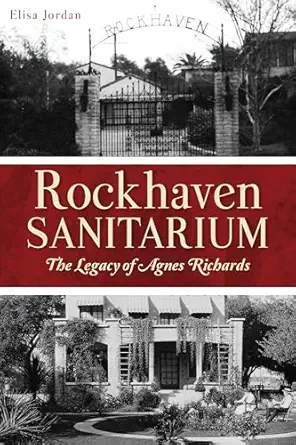 rockhaven sanitarium the legacy of agnes richards 1st edition elisa jordan 1467138797, 978-1467138796