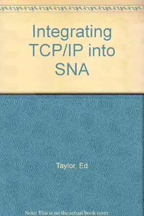 integrating tcp/ip into sna 1st edition ed taylor 1556223404, 978-1556223402