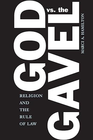 god vs the gavel religion and the rule of law 1st edition marci a hamilton ,edward r becker 0521703387,