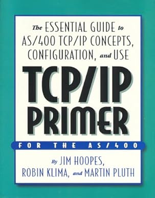 tcp ip primer the essential guide to as/400 tcp/ip concepts configuration and use 1st edition jim hoopes