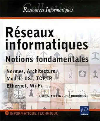 raseaux informatiques notions fondamentales 1st edition atelin et dordoigne 274603154x, 978-2746031548