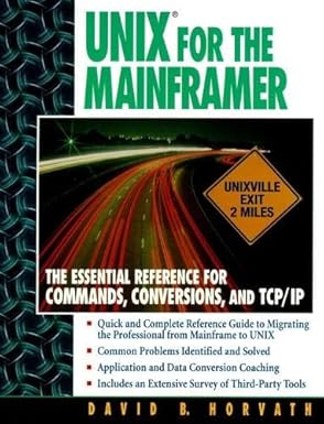 unix for the mainframer the essential reference for commands conversions and tcp/ip 1st edition david b