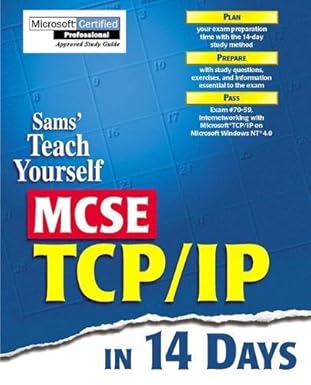 sams teach yourself mcse tcp/ip in 14 days 1st edition robin burk ,mcts ,james f causey 0672311674,