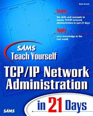 teach yourself tcp/ip network administration 1st edition brian komar 0672312506, 978-0672312502